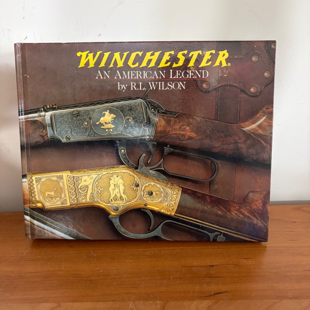 Winchester An American Legend R.L. Wilson Hardcover Book 2004 Firearms History